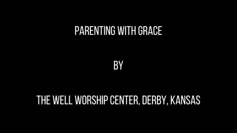 Parenting with Grace Sermon