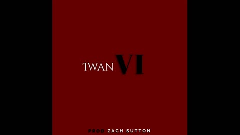 VI - Iwan Prod. Zach Sutton