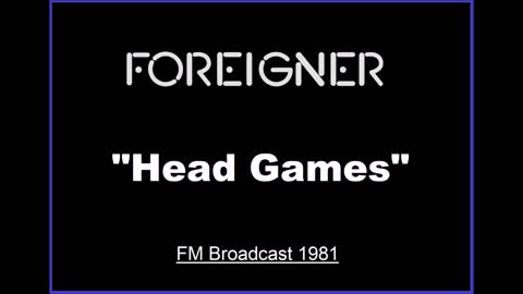 Foreigner - Head Games (Live in Dortmund, Germany 1981) FM Broadcast