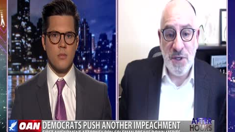 After Hours - OANN Dems Call for Impeachment (Again) with Ron Coleman