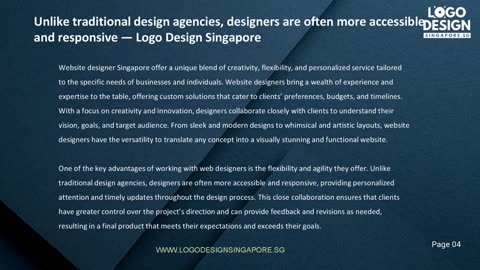 Unlike traditional design agencies, designers are often more accessible and responsive