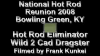 NHRR 2008 Two Cad Dragster Bowling Green, KY