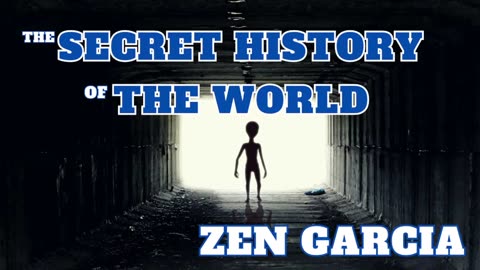 Zen Garcia - The Secret History of the World