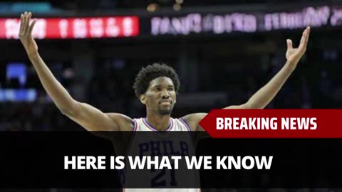 Update On Joel Embiid's Injury Situation