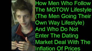 How Men Who Follow The MGTOW Lifestyle And Who Do Not Enter The Dating Market Deal With Inflation