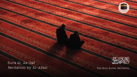 Holy Quran - Sura 61, As-Saf (The Ranks) - Recitation by Al-Afasi