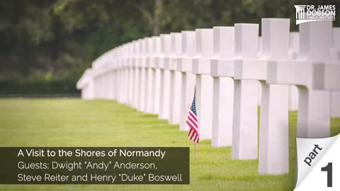 A Visit to the Shores of Normandy - Part 1 with Guests Dwight “Andy” Anderson and Steve Reiter