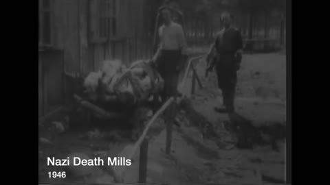 From the Vault: Nazi Death Mills 1946