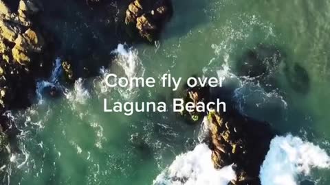 Come fly over Laguna Beach