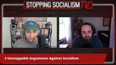 The Stopping Socialism guys offer 3 arguments that will defeat socialism.