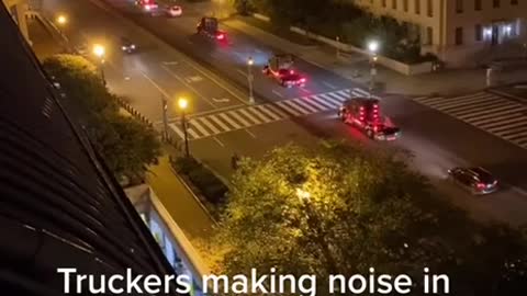 Truckers making noise in DC