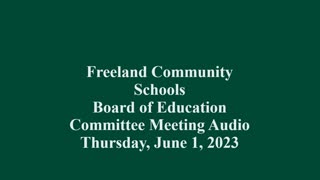 Freeland Schools Board of Education Committee Meeting June 1, 2023