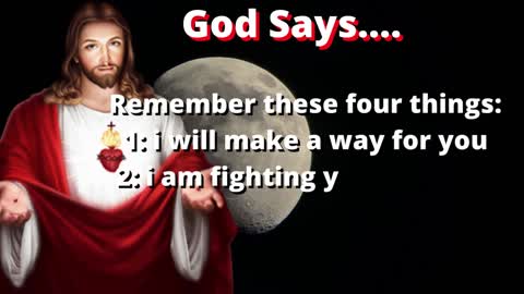 God says Remember four things
