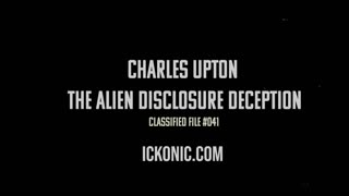 CLASSIFIED FILE #0041 | CHARLES UPTON | THE ALIEN DISCLOSURE DECEPTION PROMO