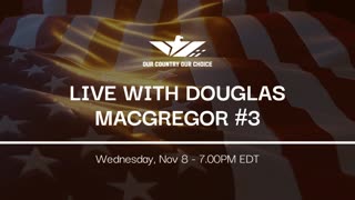 Live with Douglas Macgregor
