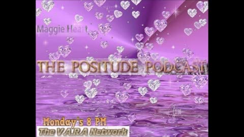 The Positude Podcast with Maggie Heart May - 2024