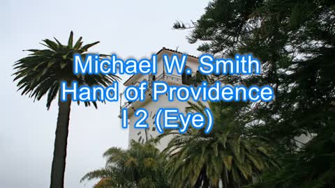 Michael W. Smith - Hand of Providence #492