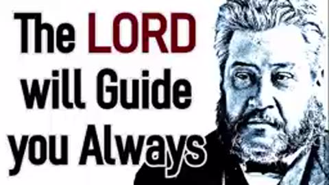 A Happy Christian! - Charles Spurgeon Sermon (Isaiah 58:11)