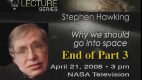 NASA 50th Anniversary Lecture - Stephen Hawking - Part 3