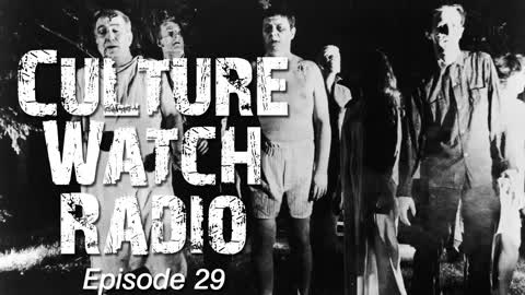 CultureWatch Radio #29 (The one about the zombies)