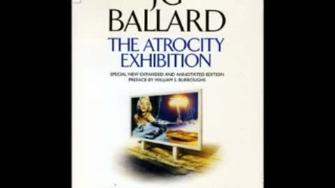 The atrocity exhibition J G Ballard