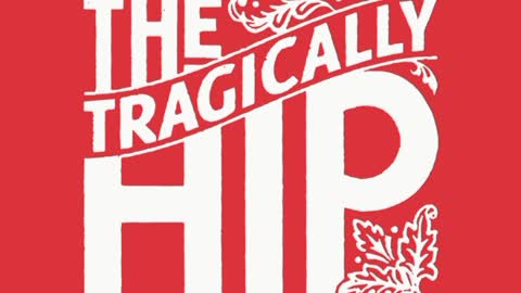Tragically hip - So hard done by