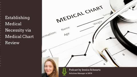 Role of Medical Chart Review in Proving Medical Necessity