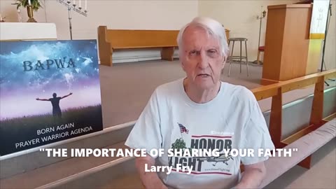THE IMPORTANCE OF SHARING YOUR FAITH by Larry Fry