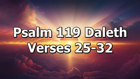 Psalm 119 Daleth | Set to Music | LoFi Style | KJV