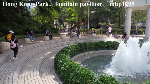 香港公園。噴泉廣場。噴泉看台 Hong Kong Park。fountain pavilion。dancing fountain, mhp1295, Apr 2021