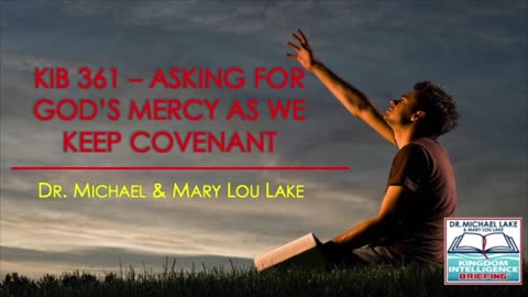 KIB 361 – Asking for God’s Mercy as We Keep Covenant
