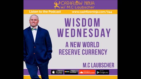 M.C. Laubscher Discusses A New World Reserve Currency