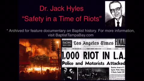 Jack Hyles "Safety In a Time of Riots" - KJV Baptist preaching for documentary archive