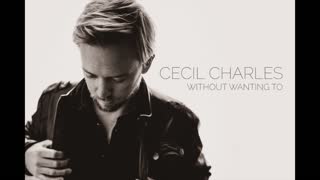 'Without Wanting To' - original song by Cecil Charles