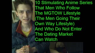 10 Stimulating Anime Series That Men Who Follow The MGTOW Lifestyle Can Watch