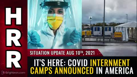 Covid internment (concentration) camps announced in America