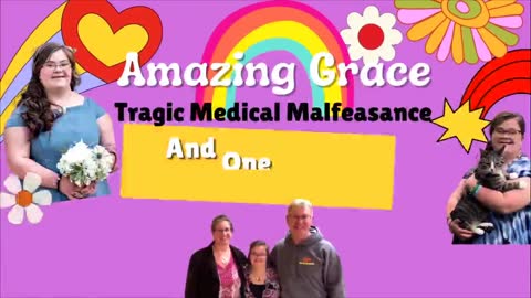 Amazing Grace: Medical Malfeasance & A Father's Mission to Save Others