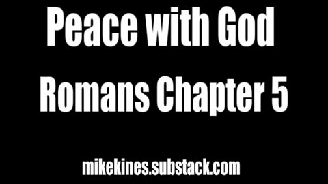 Peace with God. Romans chapter 5