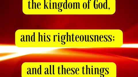 Jesus Said... But seek ye first the kingdom of God, and his righteousness; and all these things....