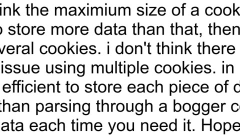 in a website setting one cookie is better than setting many single cookies