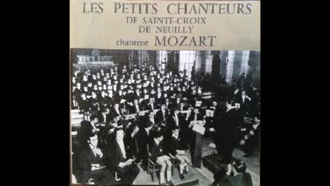 Messe du Couronnement - Mozart - Petits Chanteurs de Sainte-Croix de Neuilly