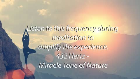 432 Hertz - Miracle Tone of Nature 5 minute meditatio