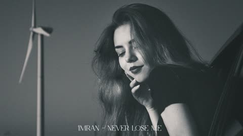 Imran & Never lose me.