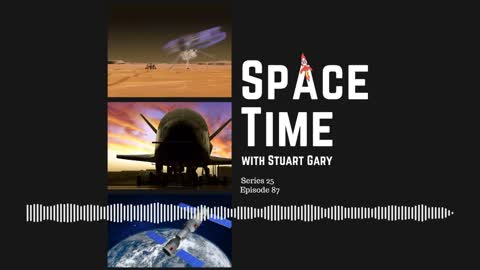 SpaceTime with Stuart Gary S25E87 | Astronomy & Space Science News Podcast