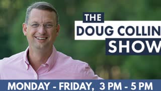 The Doug Collins Show 07252022 HR 1