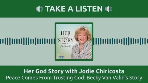 Peace Comes From Trusting God: Becky Van Valin's Story