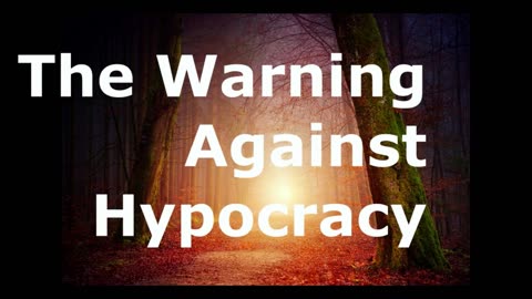 The Warning Against Hypocrisy | Robby Dickerson