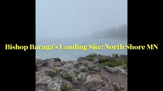 Bishop Baraga’s Landing Site: North Shore, MN