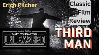 Matt Connarton Unleashed: Erich Pilcher reviews The Third Man (1949).