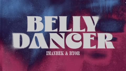 Belly Dancer (Imanbek, Byor)